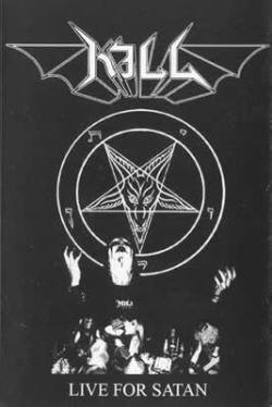Kill (SWE) : Live for Satan